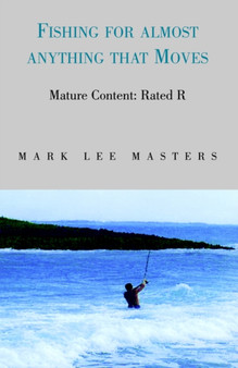 Fishing for Almost Anything by Mark Lee Masters - Paperback
