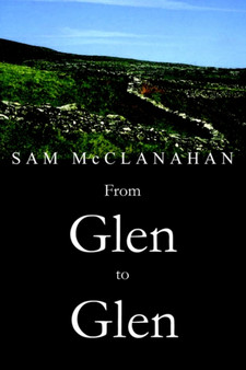 From Glen to Glen by SAM McCLANAHAN - Paperback