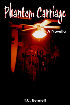 Phantom Carriage : A Novella by T.C. Bennett - Paperback