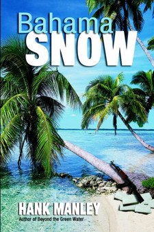 Bahama Snow by Hank Manley - Hardback