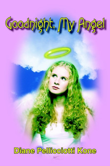 Goodnight, My Angel by Diane Pellicciotti Kone - Paperback
