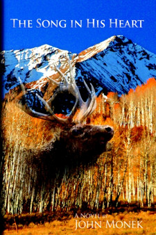 The Song In His Heart by John Monek - Paperback