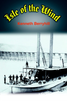 Isle of the Wind by Kenneth Berryhill - Hardback