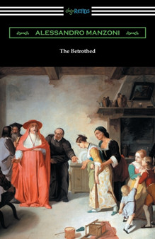 The Betrothed : (I Promessi Sposi) by Alessandro Manzoni - Paperback