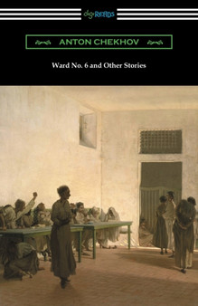 Ward No. 6 and Other Stories (Translated by Constance Garnett) by Anton Chekhov - Paperback