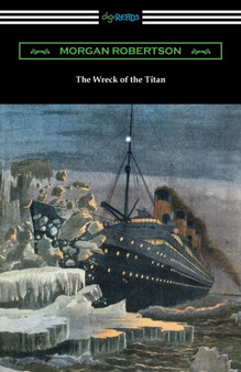The Wreck of the Titan by Morgan Robertson - Paperback