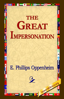The Great Impersonation by E Phillips Oppenheim - Hardback