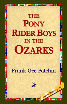 The Pony Rider Boys in the Ozarks by Frank Gee Patchin - Paperback