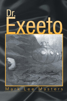 Dr. Exeeto by Mark Lee Masters - Paperback