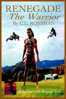 Renegade : The Warrior by C.L. Rossman - Paperback