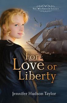 For Love or Liberty by Jennifer Hudson Taylor - Paperback