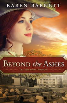 Beyond the Ashes by Karen Barnett - Paperback
