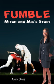 Fumble : Mitch and MIA's Story by Anita Davis - Paperback
