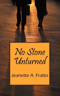 No Stone Unturned by Jeanette A Fratto - Paperback