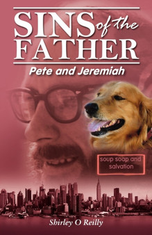 Sins of the Father : Pete and Jeremiah by Shirley O Reilly - Paperback