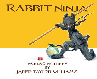Rabbit Ninja by Jared T. Williams - Hardback