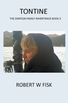 The Tontine : 3 by Robert W Fisk - Paperback