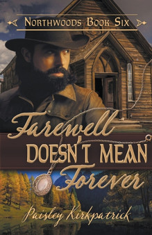 Farewell Doesn't Mean Forever by Paisley Kirkpatrick - Paperback