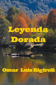 Leyenda Dorada by Oscar Luis Rigiroli - Paperback