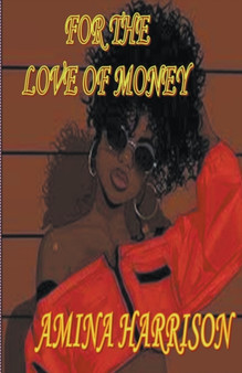For the Love of Money by Amina Harrison - Paperback
