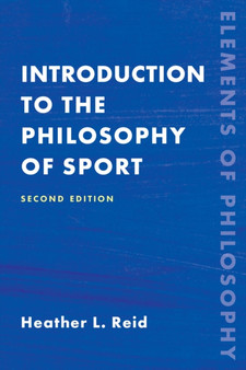 Introduction to the Philosophy of Sport by Heather Reid - Hardback