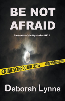Be Not Afraid : 1 by Deborah Lynne - Paperback