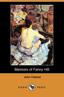 Memoirs of Fanny Hill (Dodo Press) by John Cleland - Paperback