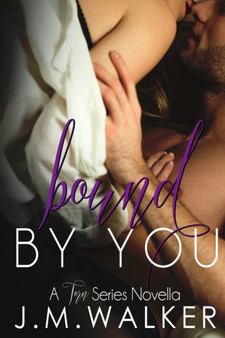 Bound by You by J M Walker - Paperback