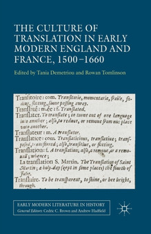 The Culture of Translation in Early Modern England and France, 1500-1660 by T. Demtriou - Paperback