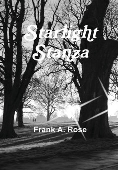 Starlight Stanza by Frank A. Rose - Hardback