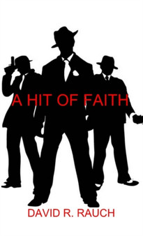 A Hit of Faith by David R. Rauch - Paperback