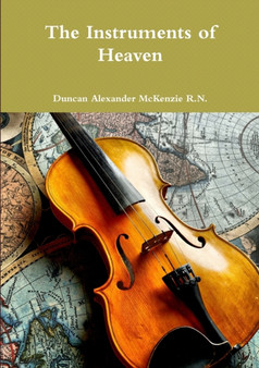 The Instruments of Heaven by Duncan Alexander McKenzie R.N. - Paperback