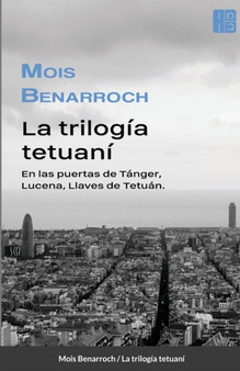 La trilogia tetuani by Mois Benarroch - Paperback