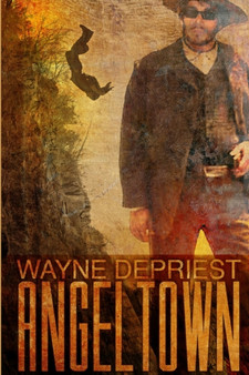 Angeltown by Wayne DePriest - Paperback