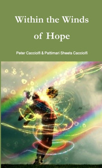 Within the Winds of Hope by Pattimari Sheets Cacciolfi & Peter Cacciolfi - Paperback