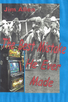 The Best Mistake He Ever Made by Jim Allen - Paperback