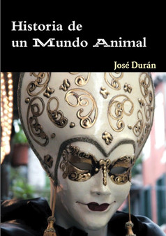 Historia De Un Mundo Animal by Jose Duran - Paperback