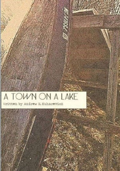 A Town On A Lake by Andrew Kuharevicz - Paperback