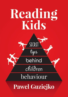 Reading Kids : Secret tips behind children behaviour by Pawel Guziejko - Paperback