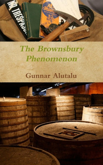 The Brownsbury Phenomenon by Gunnar Alutalu - Hardback