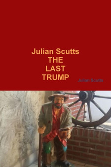 The Last Trump by Julian Scutts - Paperback