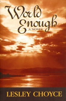 World Enough by Lesley Choyce - Paperback