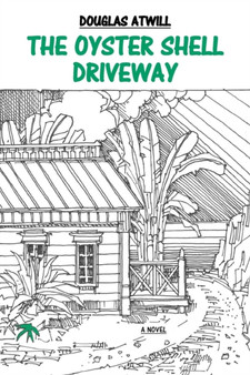 The Oyster Shell Driveway by Douglas Atwill - Paperback