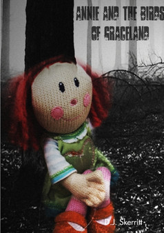 Annie and the Birds of Graceland by D J Skerritt - Paperback