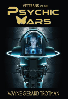 Veterans of the Psychic Wars by Wayne Gerard Trotman - Hardback