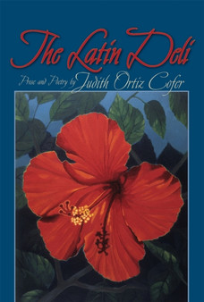The Latin Deli : Prose and Poetry by Judith Ortiz Cofer - Hardback