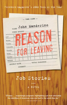 Reason for Leaving : Job Stories by John Manderino - Paperback