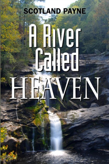 A River Called Heaven by Scotland Payne - Paperback