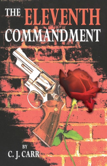 The Eleventh Commandment by C.J. Carr - Paperback