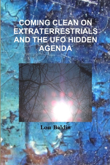 Coming Clean on Extraterrestrials by Lou Baldin - Paperback